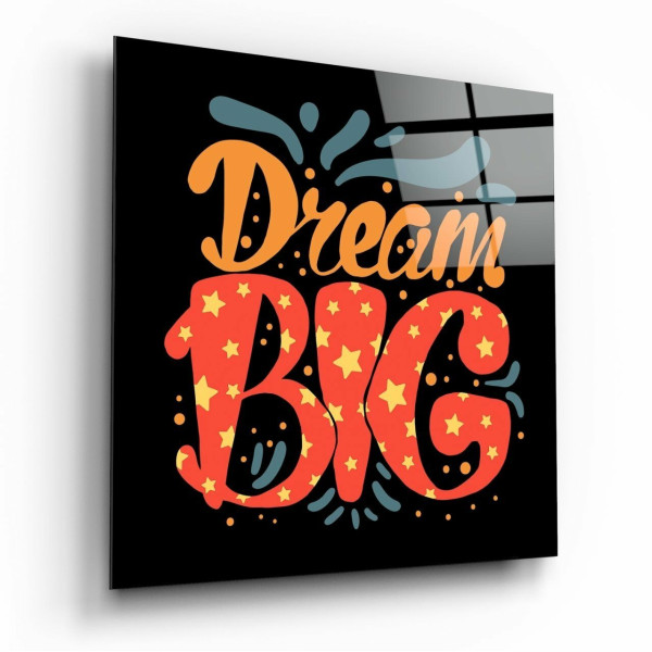 “Dream Big” Cam Tablo “Dream Big” Cam Tablo