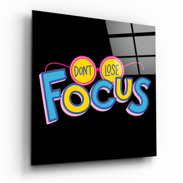 “Don’t Lose Focus” Cam Tablo “Don’t Lose Focus” Cam Tablo