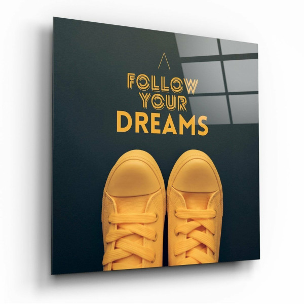 ''Follow Your Dreams” Cam Tablo ''Follow Your Dreams” Cam Tablo