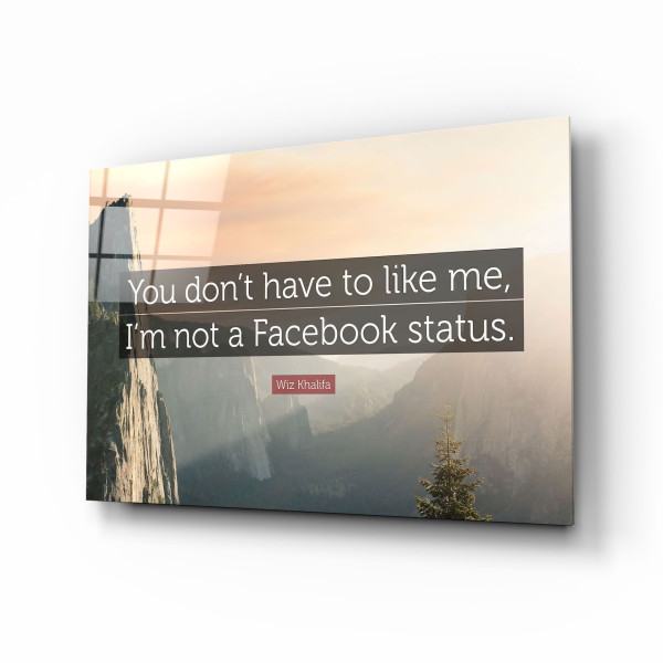Beni Beğenme Facebook Durumu Değilim Cam Tablo Beni Beğenme Facebook Durumu Değilim Cam Tablo